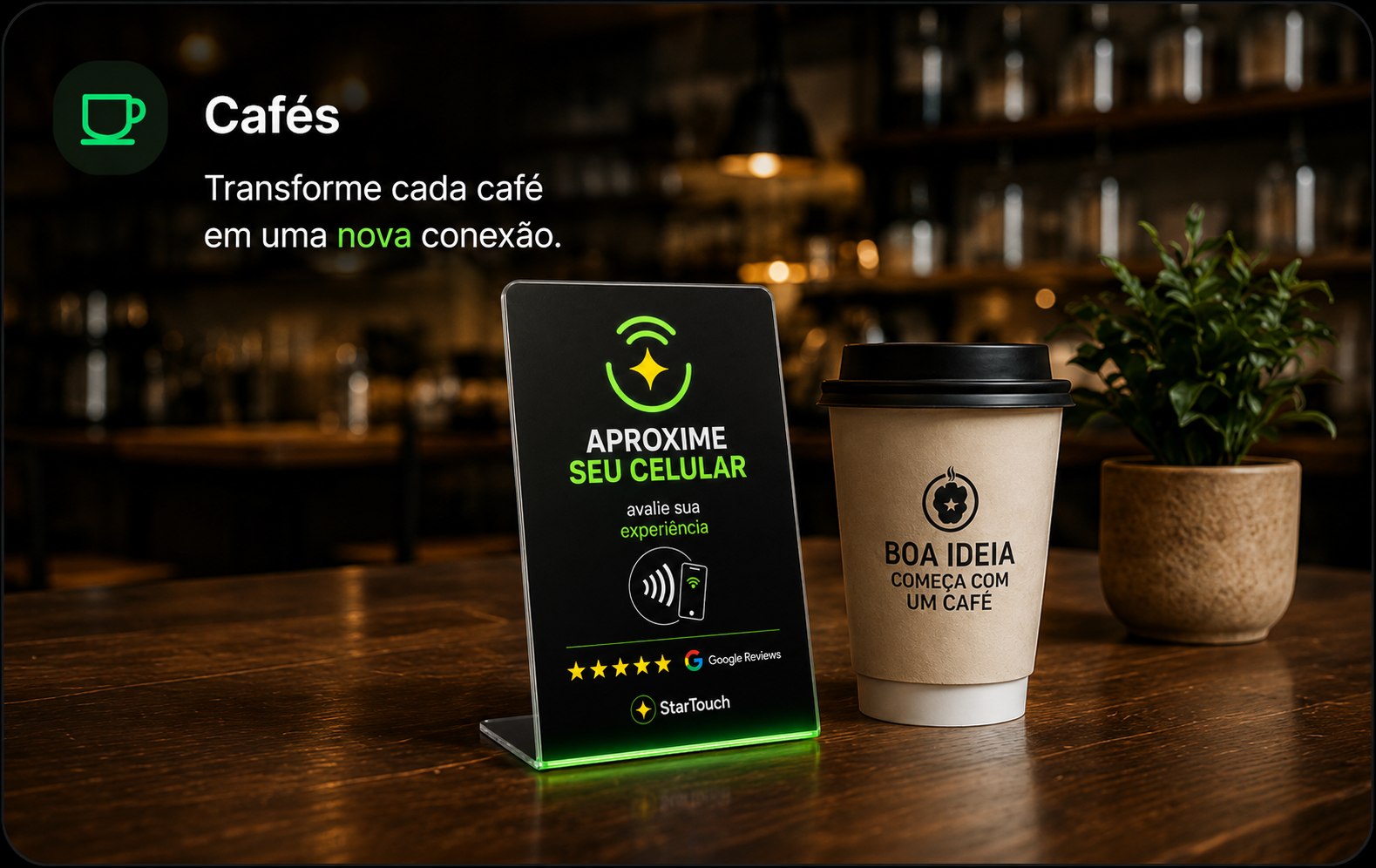 Cafés — cada café vira uma nova conexão.